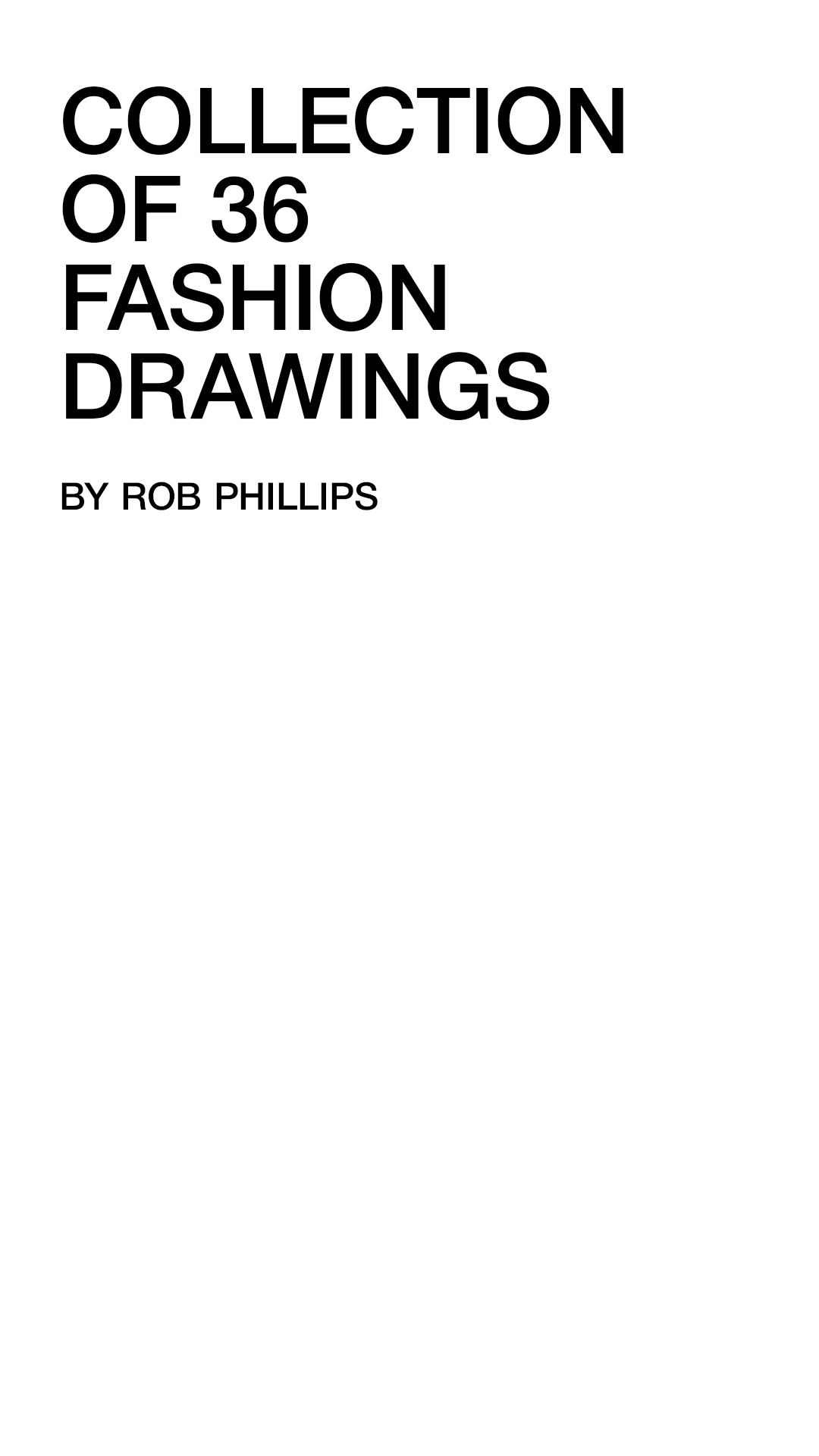 COLLECTION OF 36 FASHION DRAWINGS BY ROB PHILLIPS